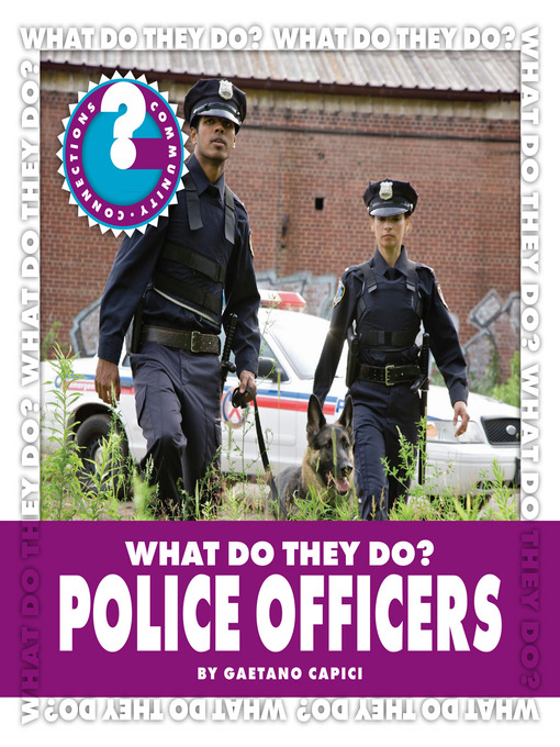 Title details for What Do They Do? Police Officers by Gaetano Capici - Available